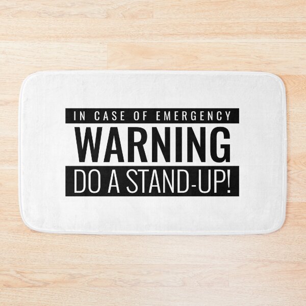 Item preview, "Warning: In case of emergency, do a stand-up!" designed and sold by Salma Satya & Co.