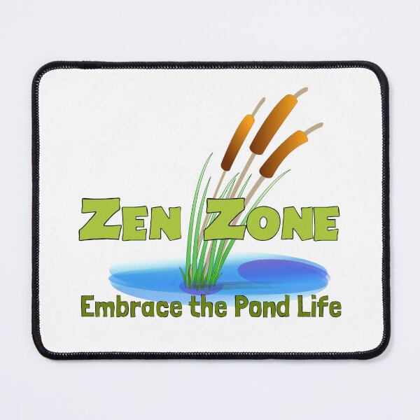 Item preview, Zen Zone: Embrace the Pond Life designed and sold by DeadPixelDesign.