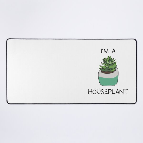 Item preview, I_m a houseplant designed and sold by duanepatterson.