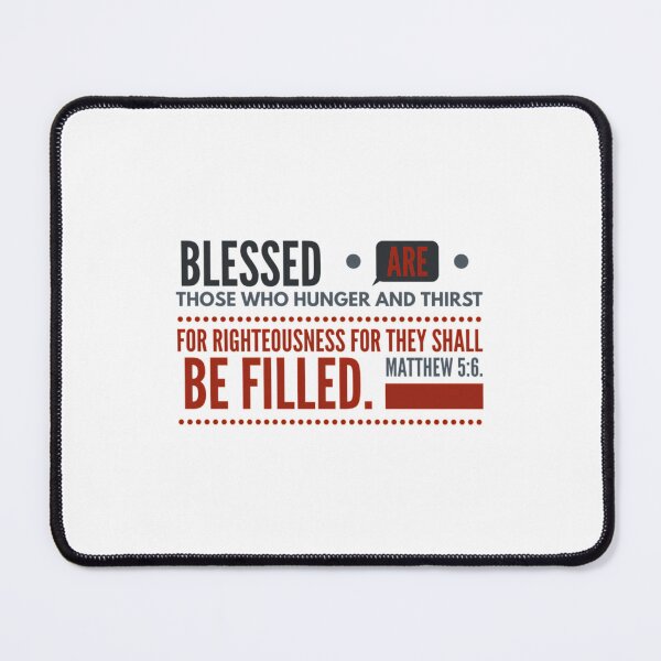 Item preview, Blessed are those who hunger and thirst for righteousness for they shall be filled  	 designed and sold by rezxhboyaix36.