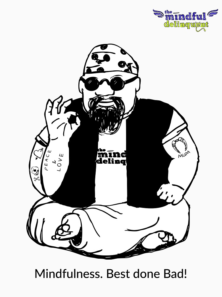 Mindfulness. Best Done Bad by mindful-lyn