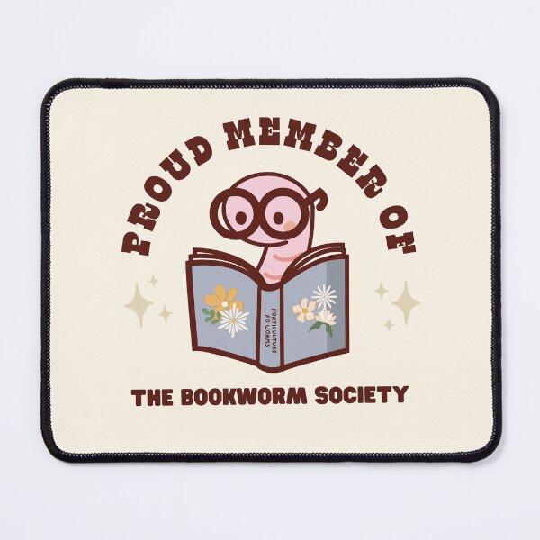 Item preview, Proud Member of the Bookworm Society Horticulture for Worms designed and sold by UnwindMoon.