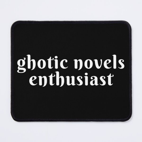 Item preview, Ghotic Novels Enthusiast designed and sold by WickedBurrow.