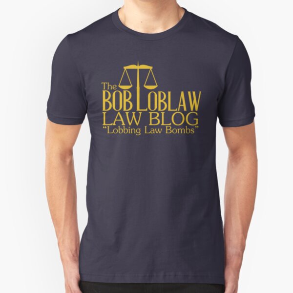 The Bob Loblaw Law Blog Slim Fit T-Shirt