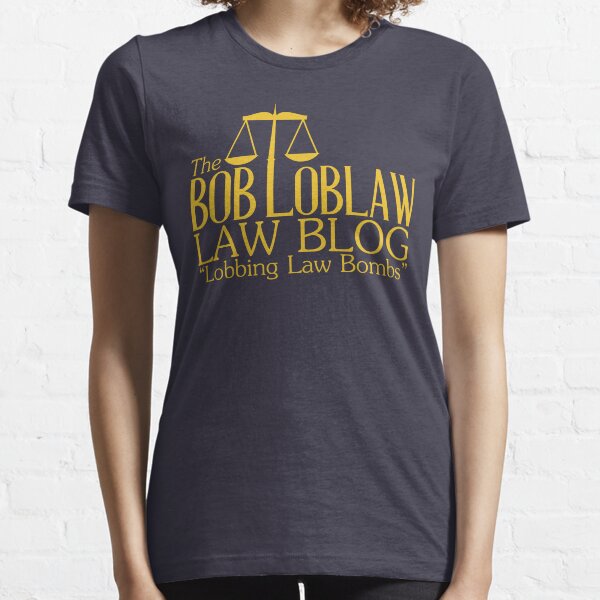 The Bob Loblaw Law Blog Essential T-Shirt