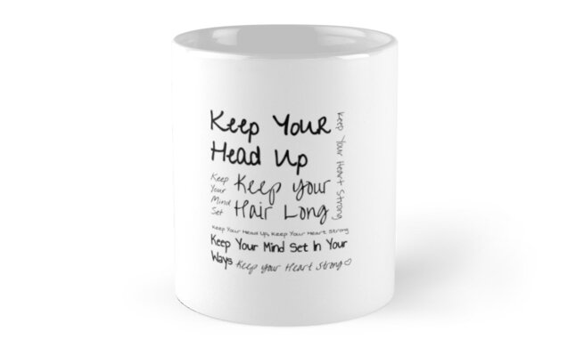 Keep Your Head Up Mug By Itsrandomideas Redbubble