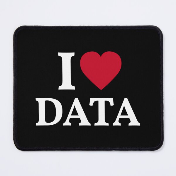 Item preview, I Love Data  	 designed and sold by iarcaammae97.