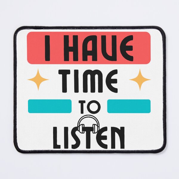 Item preview, I have time to listen designed and sold by Innovational.