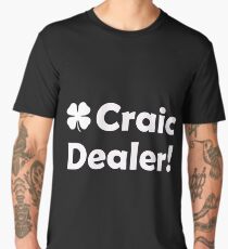 Irish Craic Dealer. Funny St Patricks Day Men's Premium T-Shirt