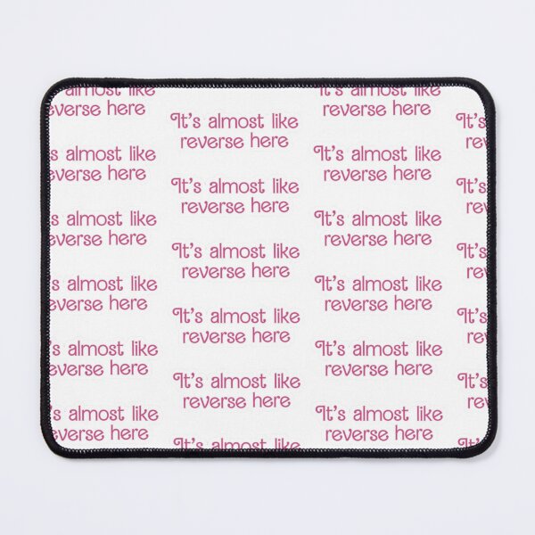 Item preview, It’s almost like I’m reverse here  designed and sold by Gabrielle Tron.