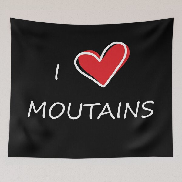 Item preview, I love moutains designed and sold by desinganddecor.