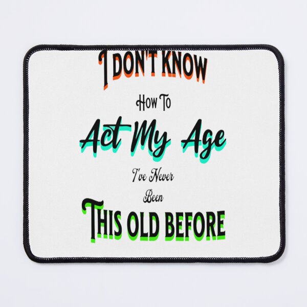 Item preview, Act My Age, Lettering Graphic Design, Playful Lettering Design designed and sold by Adri Barnard.