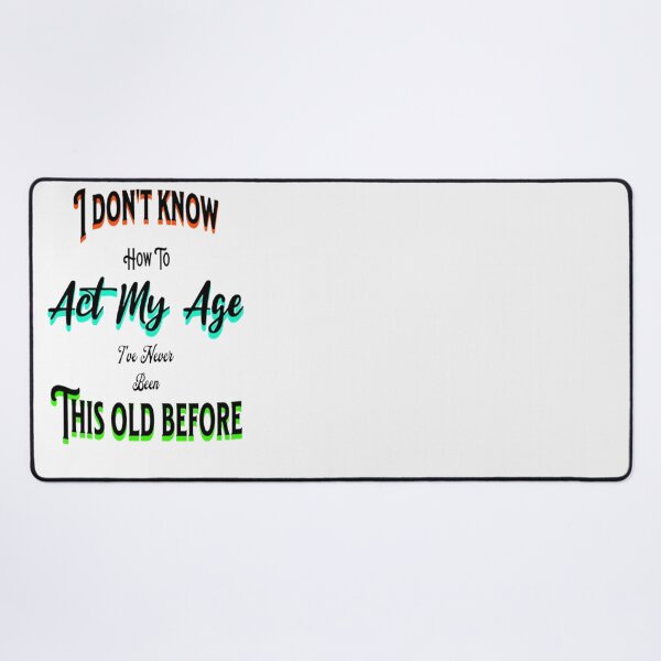 Item preview, Act My Age, Lettering Graphic Design, Playful Lettering Design designed and sold by Adri Barnard.