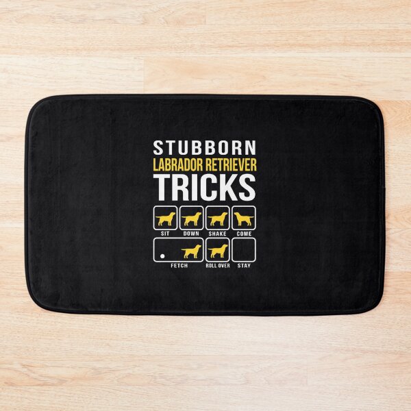 Item preview, Stubborn Labrador Retriever Tricks   	 designed and sold by klpamiwf1.