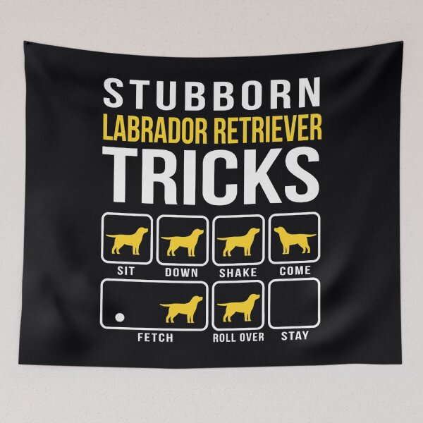 Item preview, Stubborn Labrador Retriever Tricks   	 designed and sold by klpamiwf1.