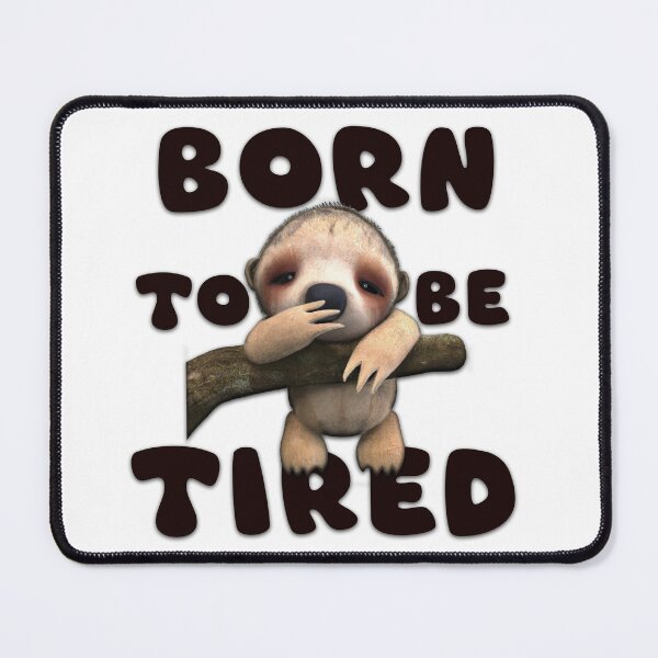 Item preview, Born to be tired designed and sold by figadesign.