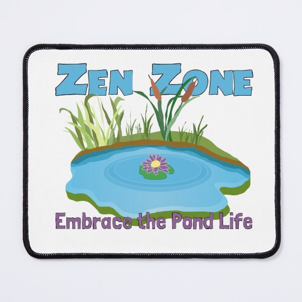 Item preview, Zen Zone: Embrace the Pond Life designed and sold by DeadPixelDesign.