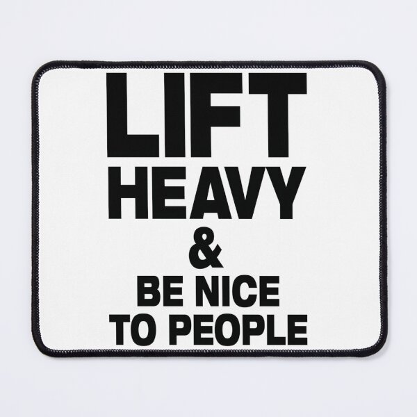 Item preview, Lift Heavy Be Nice To People - gym slogan designed and sold by gksijsvmh71.