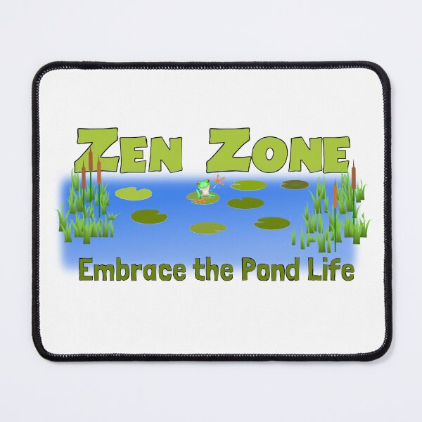 Item preview, Zen Zone: Embrace the Pond Life designed and sold by DeadPixelDesign.
