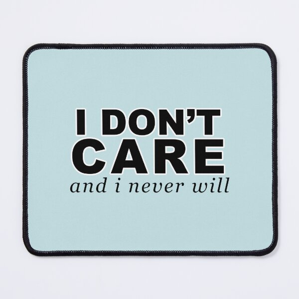 Item preview, i don't care and i never will designed and sold by iskai511.
