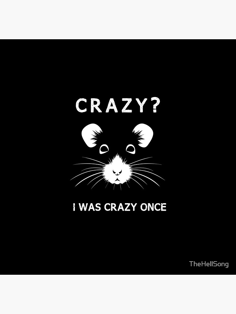  Crazy? I Was Crazy Once. Funny Trending Meme Copypasta