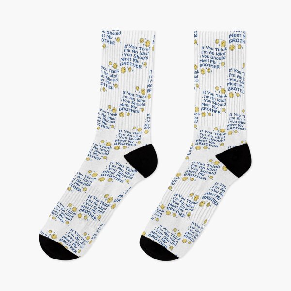 Item preview, Funny If You Think I_m An Idiot, You Should Meet My Brother  designed and sold by ernestsimone.