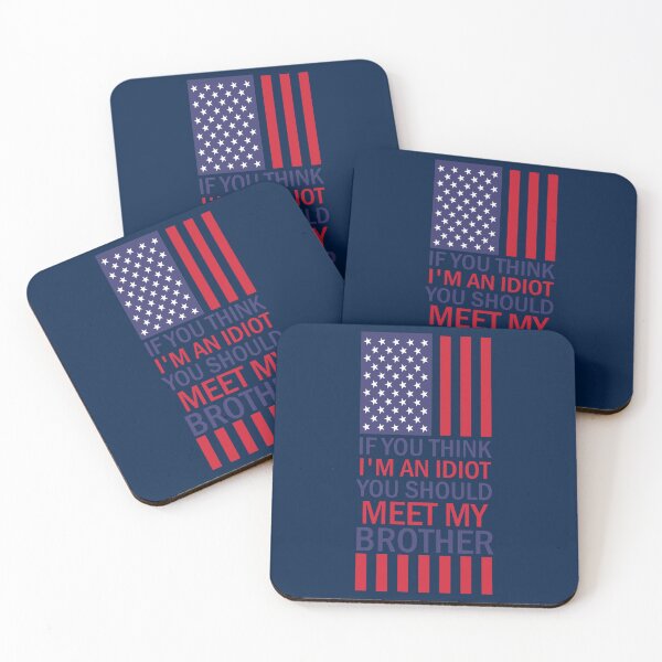 Item preview, If You Think I_m An Idiot You Should Meet My Brother, Flag, American Funny Family FriendsT- designed and sold by gabrielmorga.