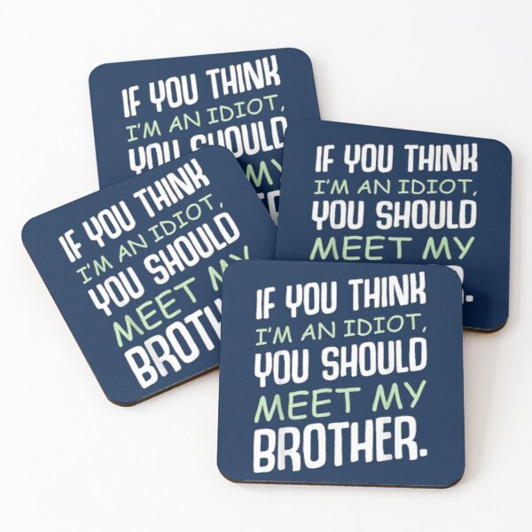 Item preview, If You Think I_m An Idiot You Should Meet My Brother Humor  designed and sold by gabrielmorga.