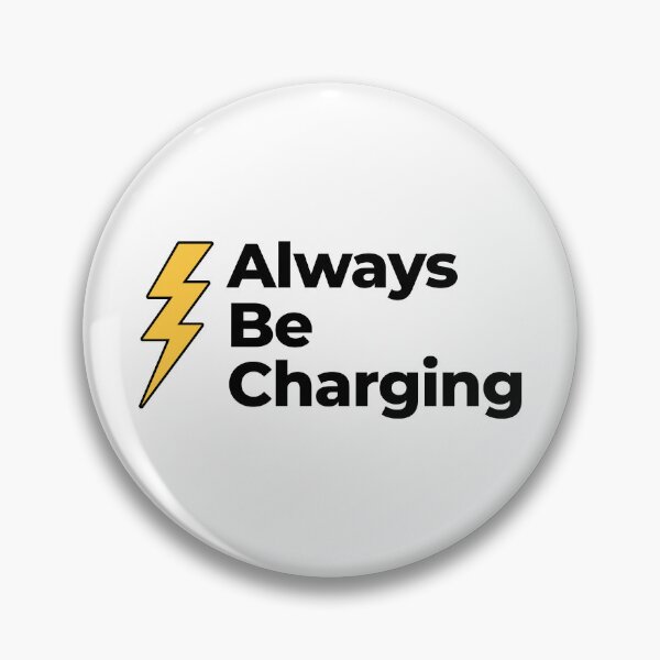 Item preview, Always Be Charging designed and sold by evsquad.