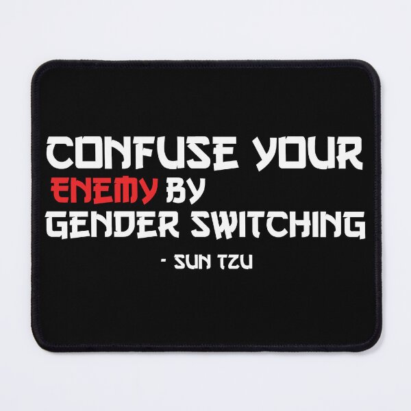 Item preview, Confuse your enemy by gender switching - Sun Tzu designed and sold by Thorz Shop.