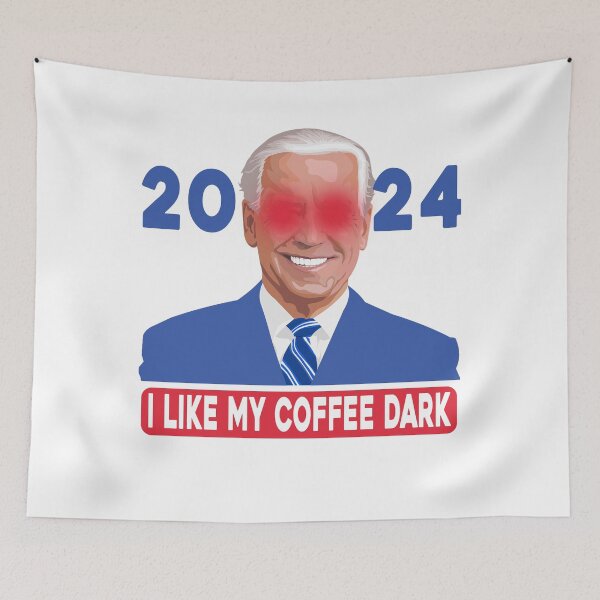 Item preview, I Like My Coffee Dark Funny Joe Biden Saying , joe Biden 2024 designed and sold by ZANNIX.