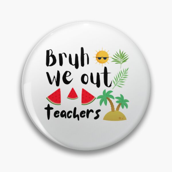 Item preview, Bruh we out teachers designed and sold by TeePassion.