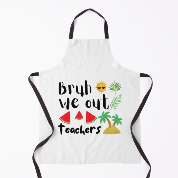 Item preview, Bruh we out teachers designed and sold by TeePassion.