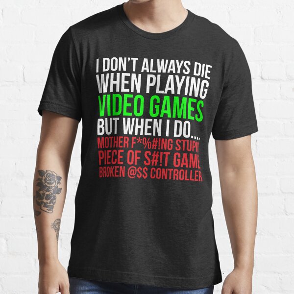 "Funny Hilarious Video Gaming Gamer Tshirt" Tshirt for Sale by