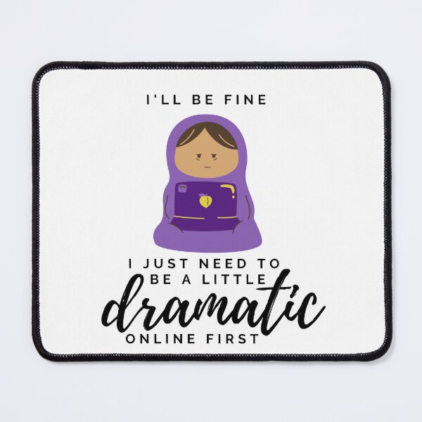 Item preview, I'll be fine, i just need to be a little dramatic online first. designed and sold by CreativeStrand.