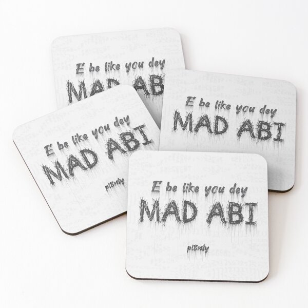 Item preview, E be like you Dey mad abi designed and sold by Babaefizi.