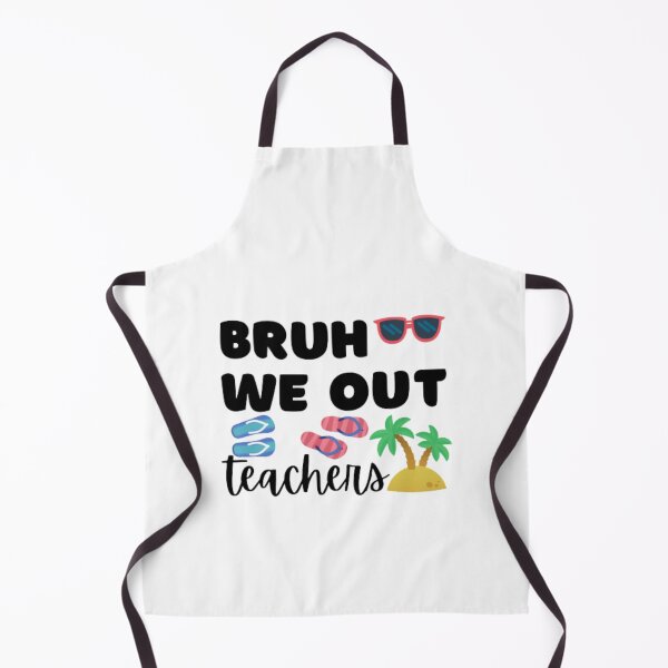 Item preview, Bruh we out teachers designed and sold by TeePassion.