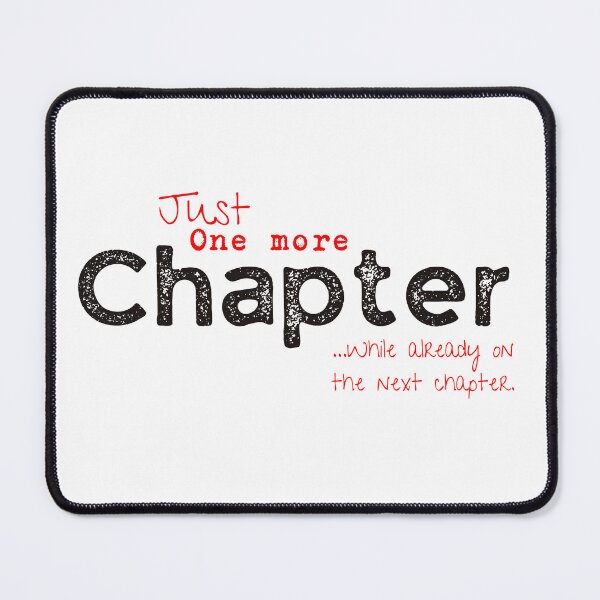 Item preview, Book Lover Fun Quote ( Just One More Chapter) designed and sold by AJdodd.