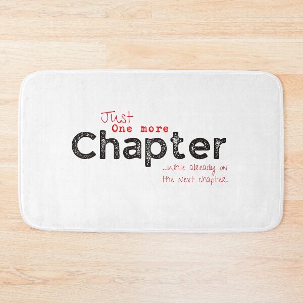 Item preview, Book Lover Fun Quote ( Just One More Chapter) designed and sold by AJdodd.