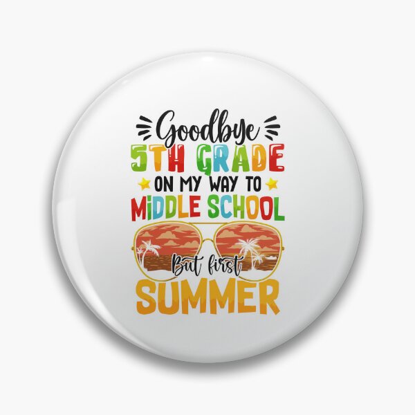 Item preview, Goodbye 5 Grade On My Way To Middle School But First Summer  designed and sold by Best Designer.