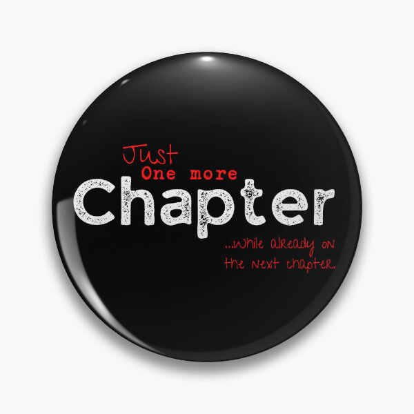 Item preview, Book Lover Fun Quote ( Just One More Chapter...) designed and sold by AJdodd.