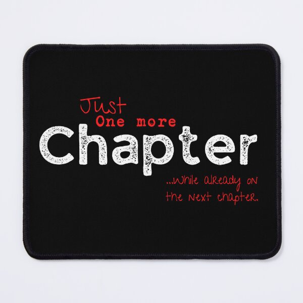 Item preview, Book Lover Fun Quote ( Just One More Chapter...) designed and sold by AJdodd.