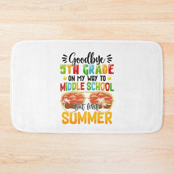 Item preview, Goodbye 5 Grade On My Way To Middle School But First Summer  designed and sold by Best Designer.