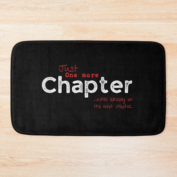 Item preview, Book Lover Fun Quote ( Just One More Chapter...) designed and sold by AJdodd.