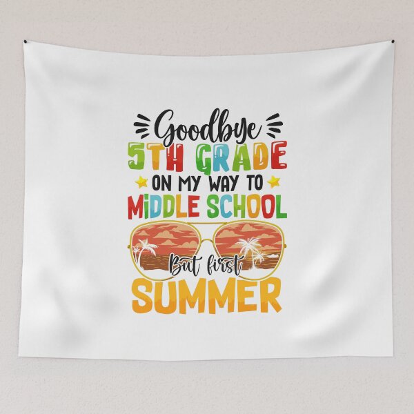 Item preview, Goodbye 5 Grade On My Way To Middle School But First Summer  designed and sold by Best Designer.