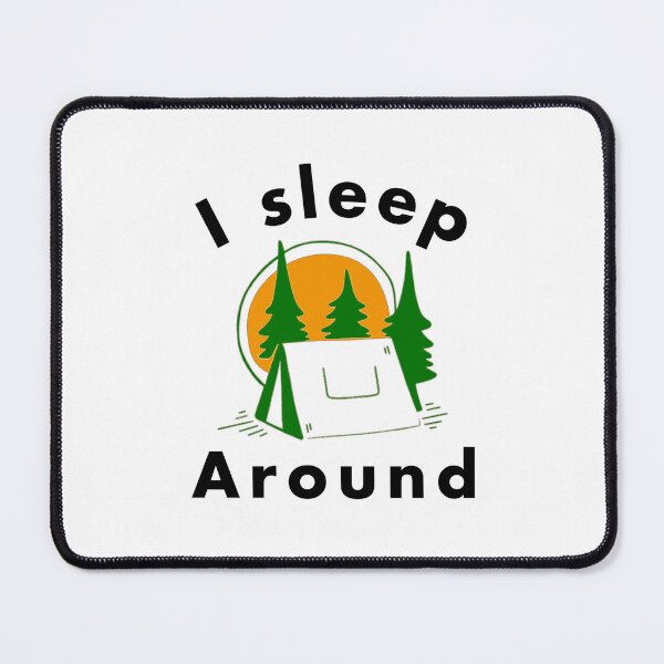 Item preview, I sleep around designed and sold by MrDaddyTs.