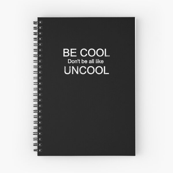 Item preview, Be Cool Don't Be All Like Uncool designed and sold by mivpiv.