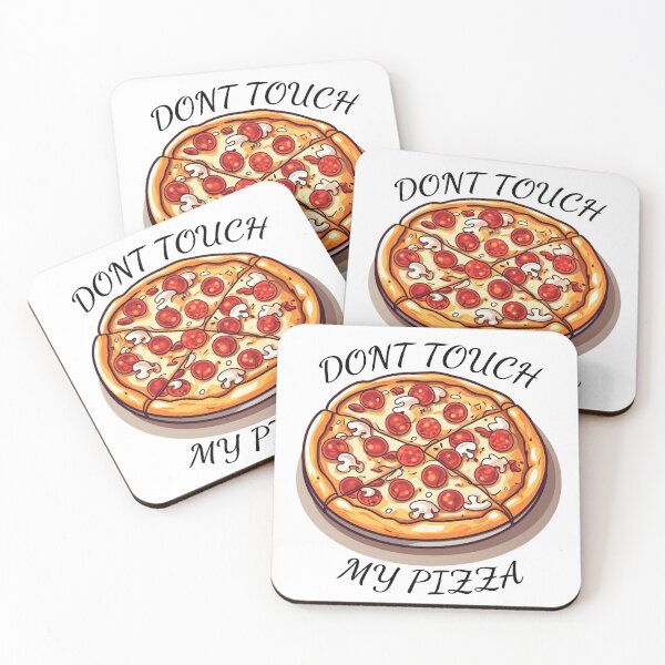 Item preview, Don't Touch My Pizza Funny Quote Food Pizza Lover designed and sold by LudwikeArts.