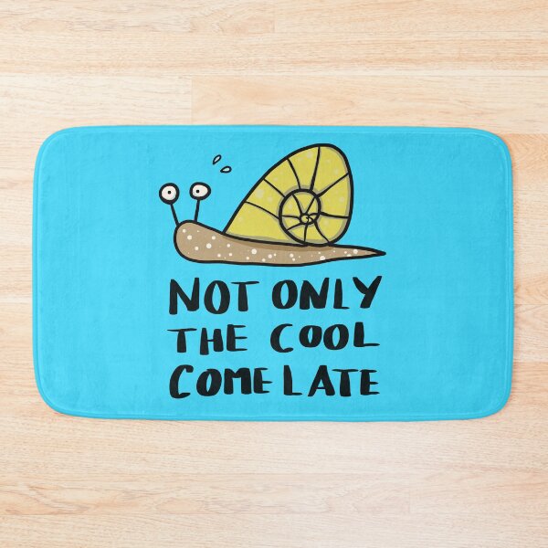 Item preview, not only the cool come late - funny snail designed and sold by ThomaeArt.