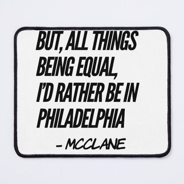 Item preview, But all things Equal , i'd rather be in Philadelphia  designed and sold by Soccer4ja9.